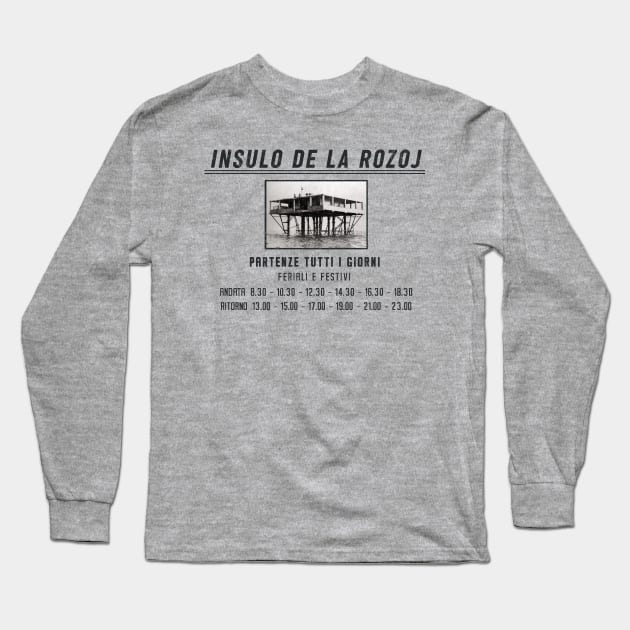 Insulo de la Rozoj - Rose Island - Departures Every Day Long Sleeve T-Shirt by guayguay